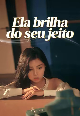 Ela brilha do seu jeito