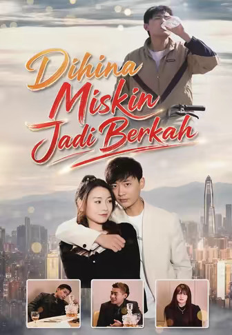 Dihina Miskin Jadi Berkah