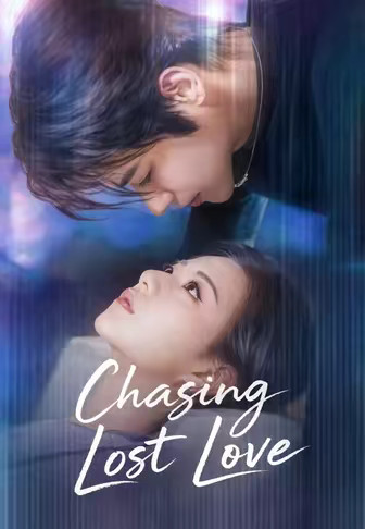 Chasing Lost Love