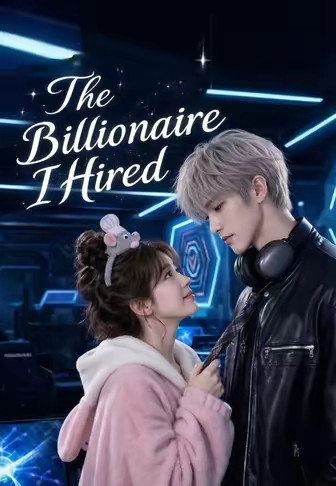 The Billionaire I Hired