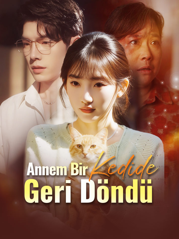 Annem Bir Kedide Geri Döndü