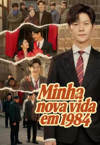 Minha nova vida em 1984