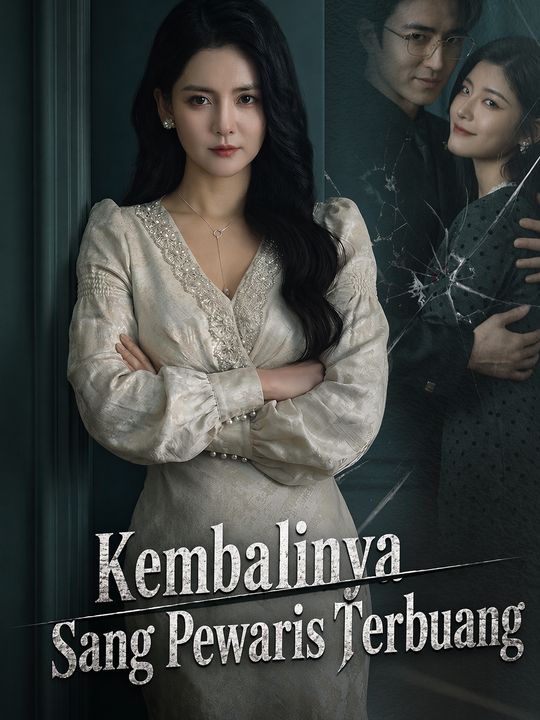 Kembalinya Sang Pewaris Terbuang