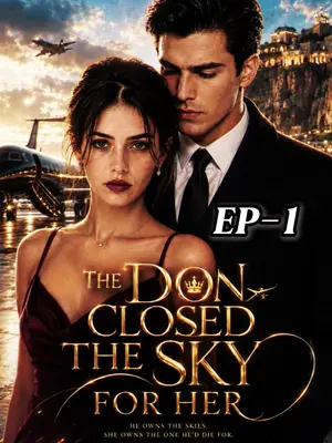 THE DON CLOSED THE SKY FOR HER
