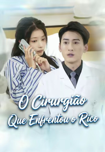 O Cirurgião Que Enfrentou o Rico