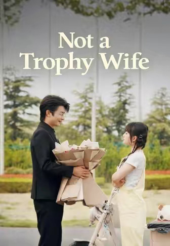 Not a Trophy Wife