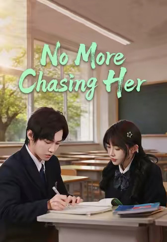No More Chasing Her