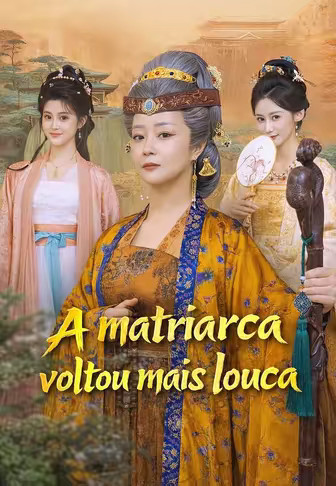 A matriarca voltou mais louca