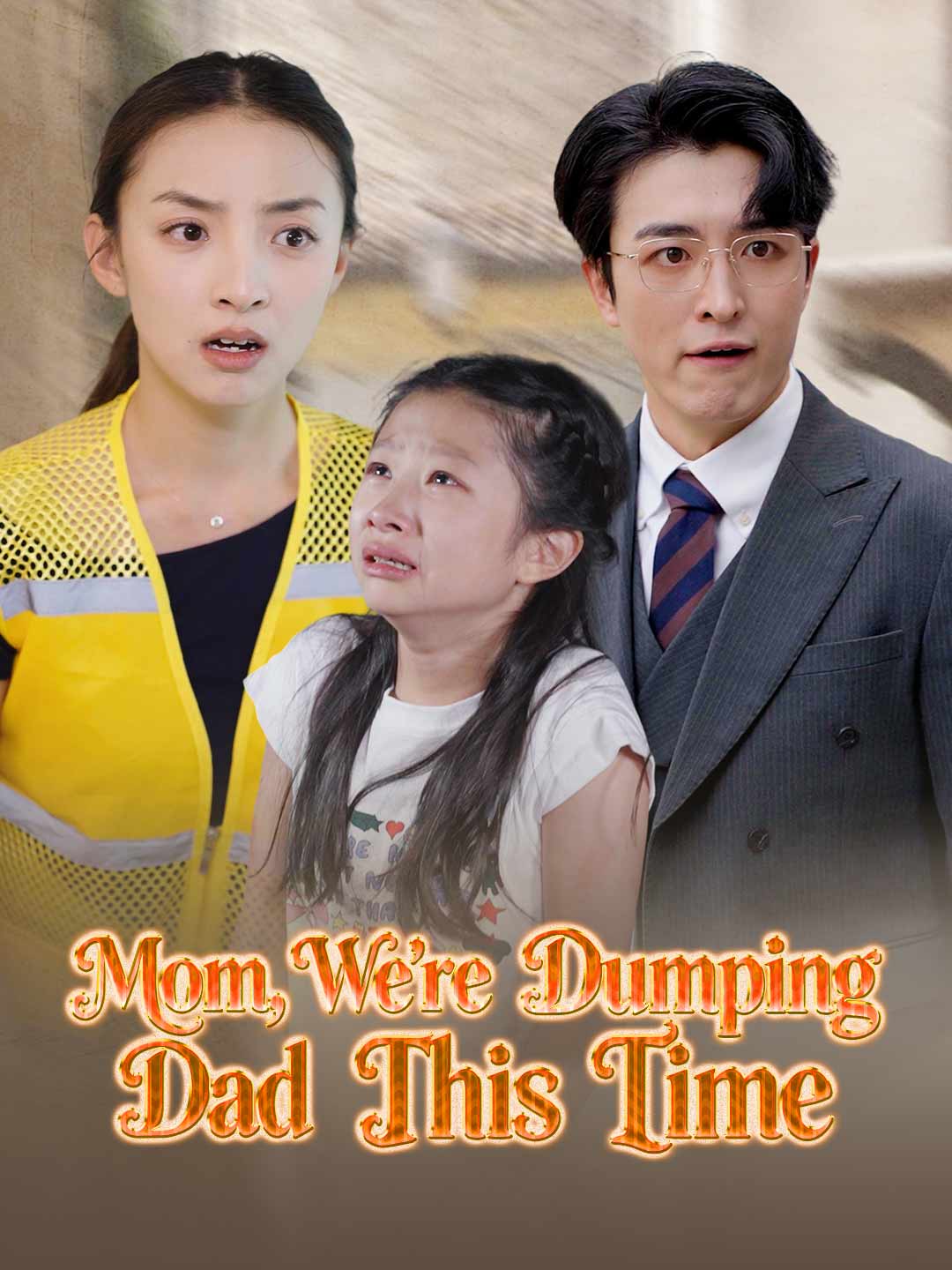 Mom, We're Dumping Dad This Time