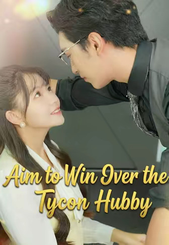 Aim to Win Over the Tycoon Hubby