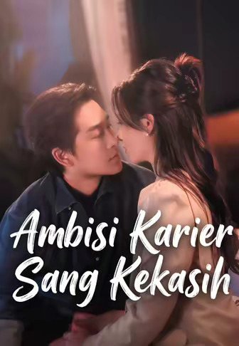 Ambisi Karier Sang Kekasih