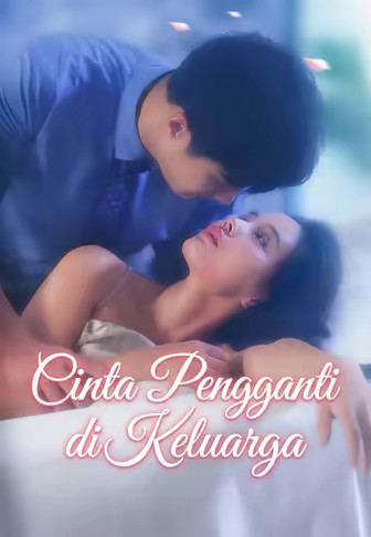 Cinta Pengganti di Keluarga