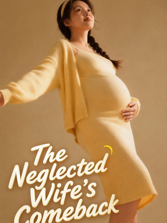 The Neglected Wife's Comeback