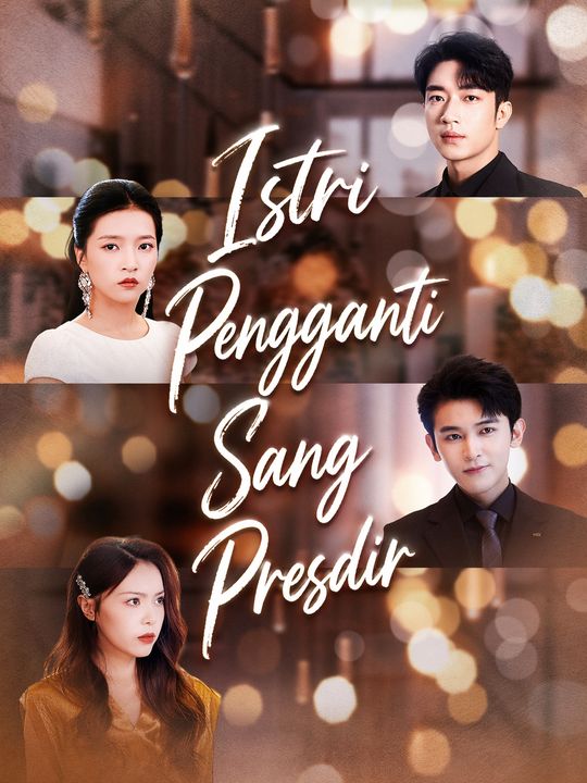 Istri Pengganti Sang Presdir
