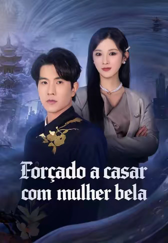 Forçado a casar com mulher bela