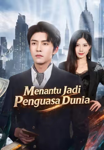 Menantu Jadi Penguasa Dunia