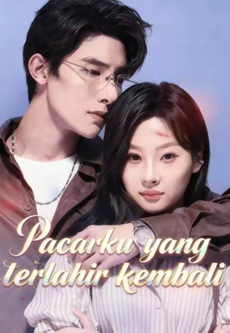 (Dub)Pacarku yang terlahir kembali