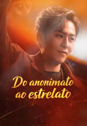 Do anonimato ao estrelato
