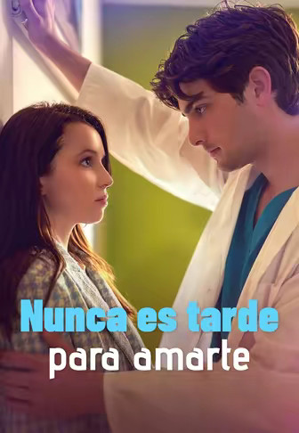 Nunca es tarde para amarte