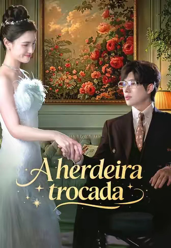 A herdeira trocada