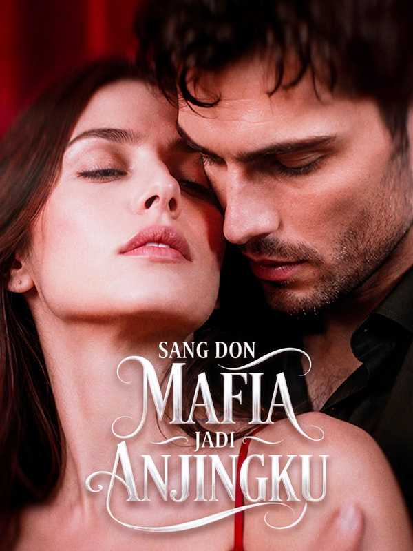 Sang Don Mafia Jadi Anjingku