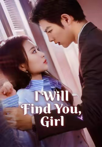 I Will Find You, Girl
