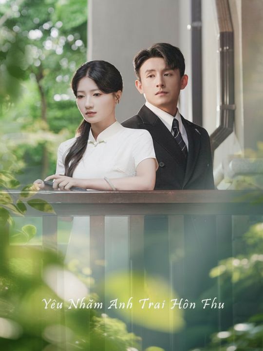 Yêu Nhầm Anh Trai Hôn Phu