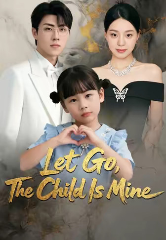 Let Go, The Child Is Mine