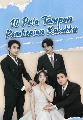 10 Pria Tampan Pemberian Kakakku