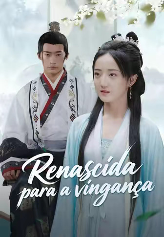 (Dublado)Renascida para a vingança