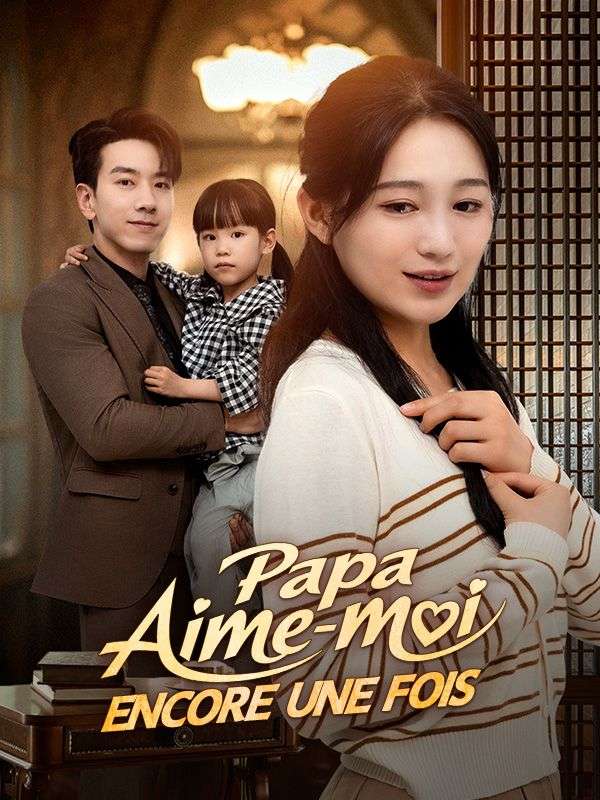 Papa, Aime-moi Encore Une Fois