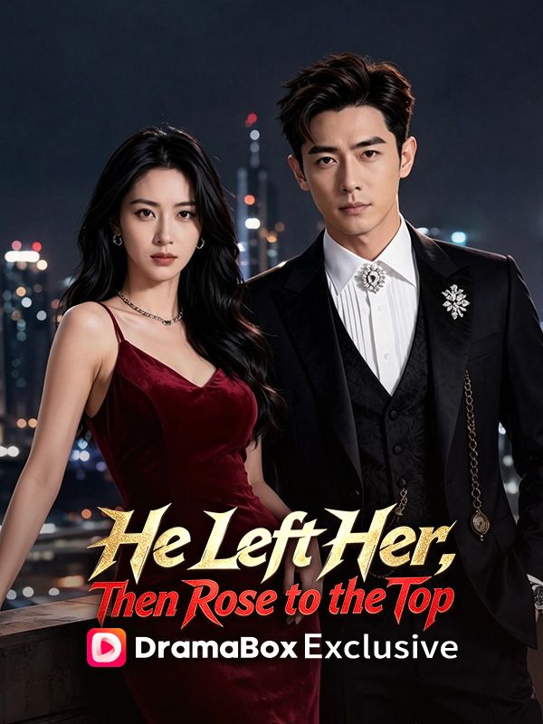 He Left Her, Then Rose to the Top