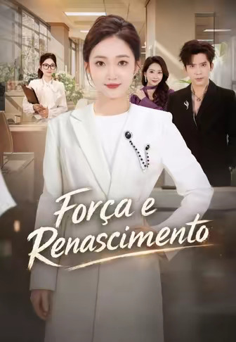 Força e renascimento