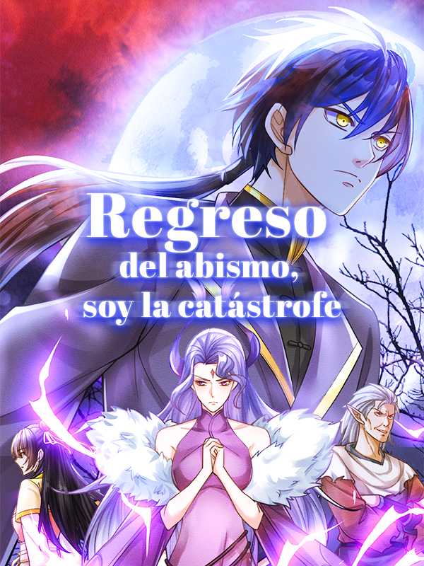 Regreso del abismo, soy la catástrofe