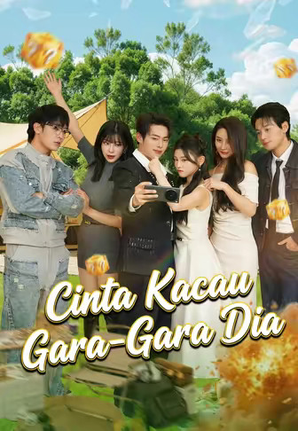 Cinta Kacau Gara-Gara Dia