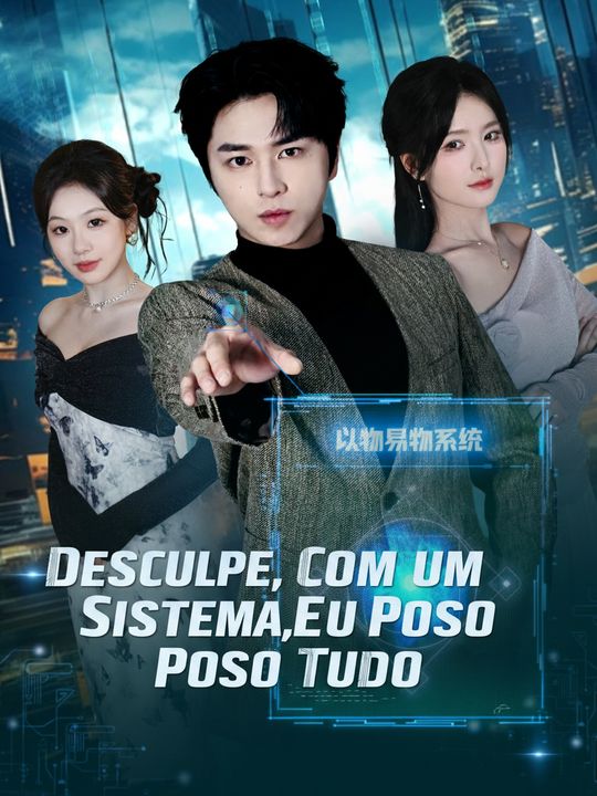 Desculpe, Com um Sistema, Eu Posso Tudo