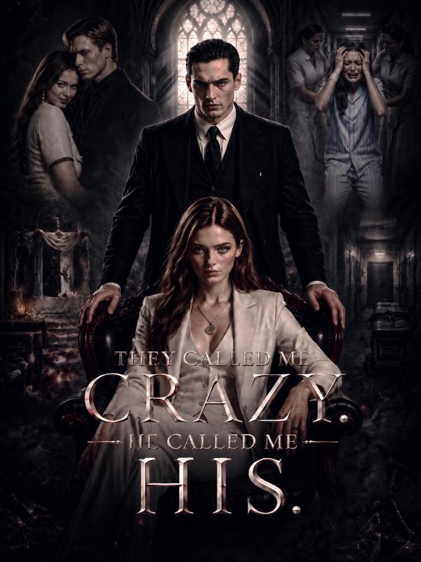 They Called Me Crazy. He Called Me His