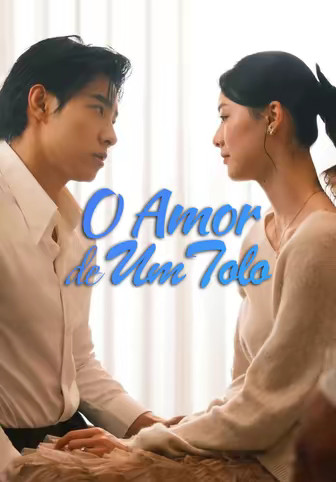 O Amor de Um Tolo