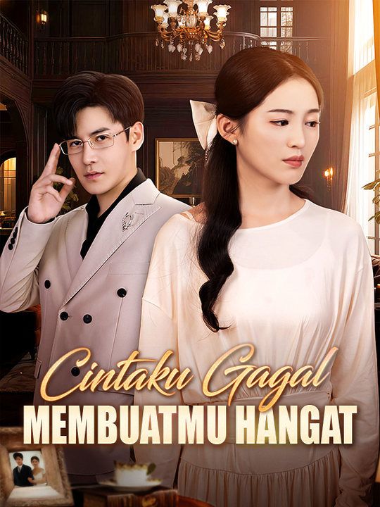 Cintaku Gagal Membuatmu Hangat [Indonesian] (2025)