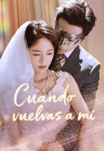 Cuando vuelvas a mí