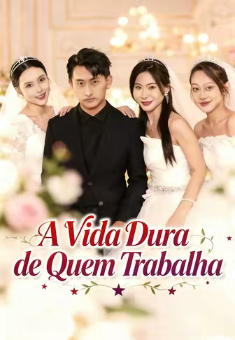 A Vida Dura de Quem Trabalha