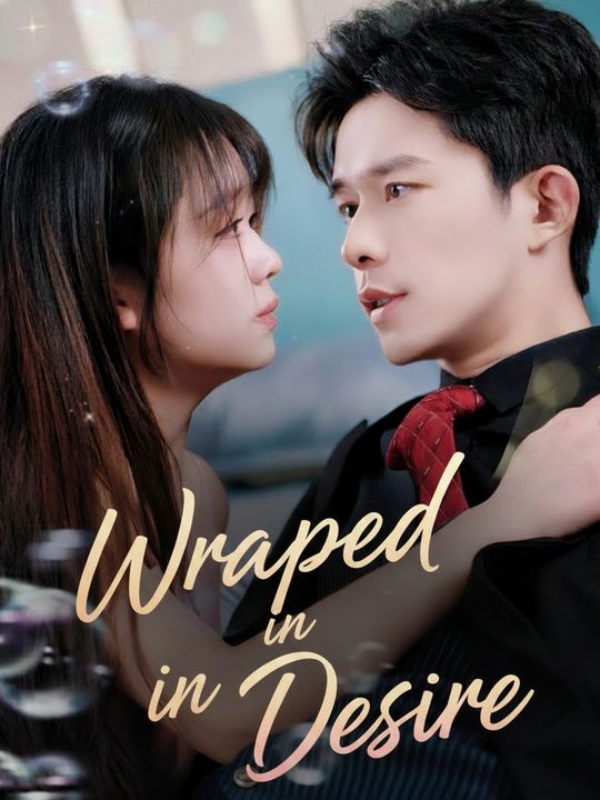Wrapped in Desire