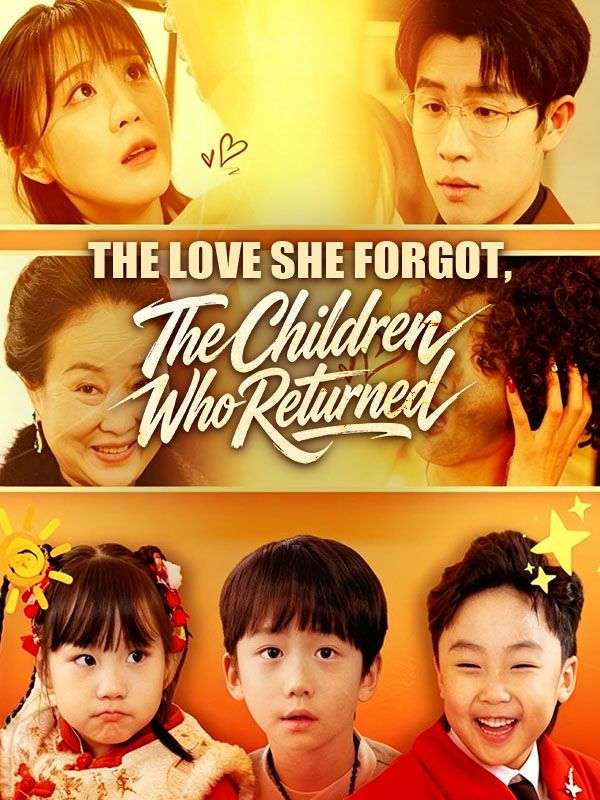 The Love She Forgot,  The Children Who Returned