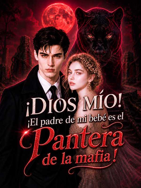 ¡Dios mío! ¡El padre de mi bebé es el Pantera de la mafia!