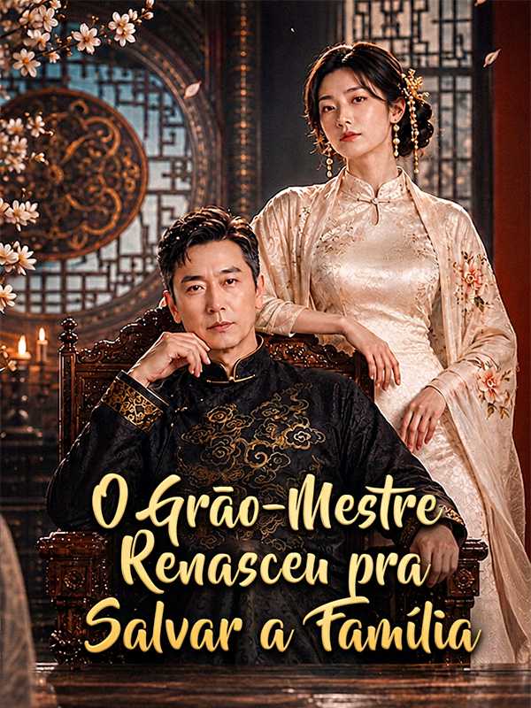 O Grão-Mestre Renasceu pra Salvar a Família