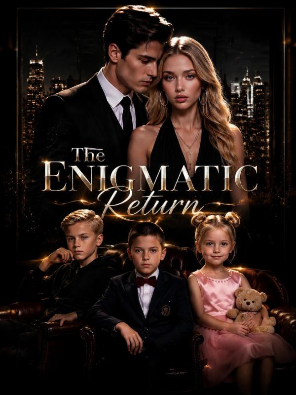 The Enigmatic Return