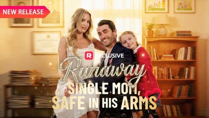 Runaway Single Mom Safe in His Arms (2024)
