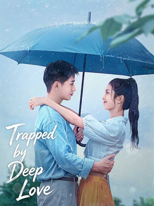 Trapped by Deep Love
