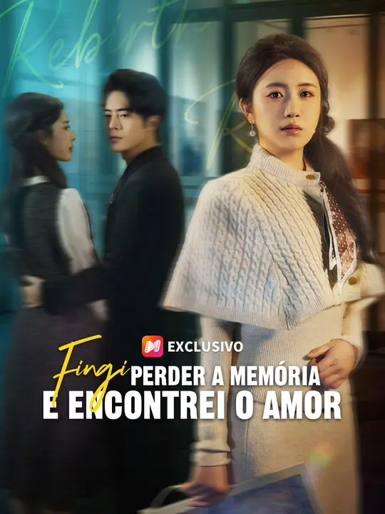 (Dublagem) Fingi Perder a Memória e Encontrei o Amor