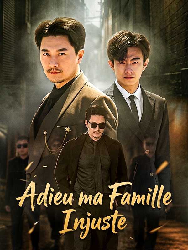 Adieu ma Famille Injuste
